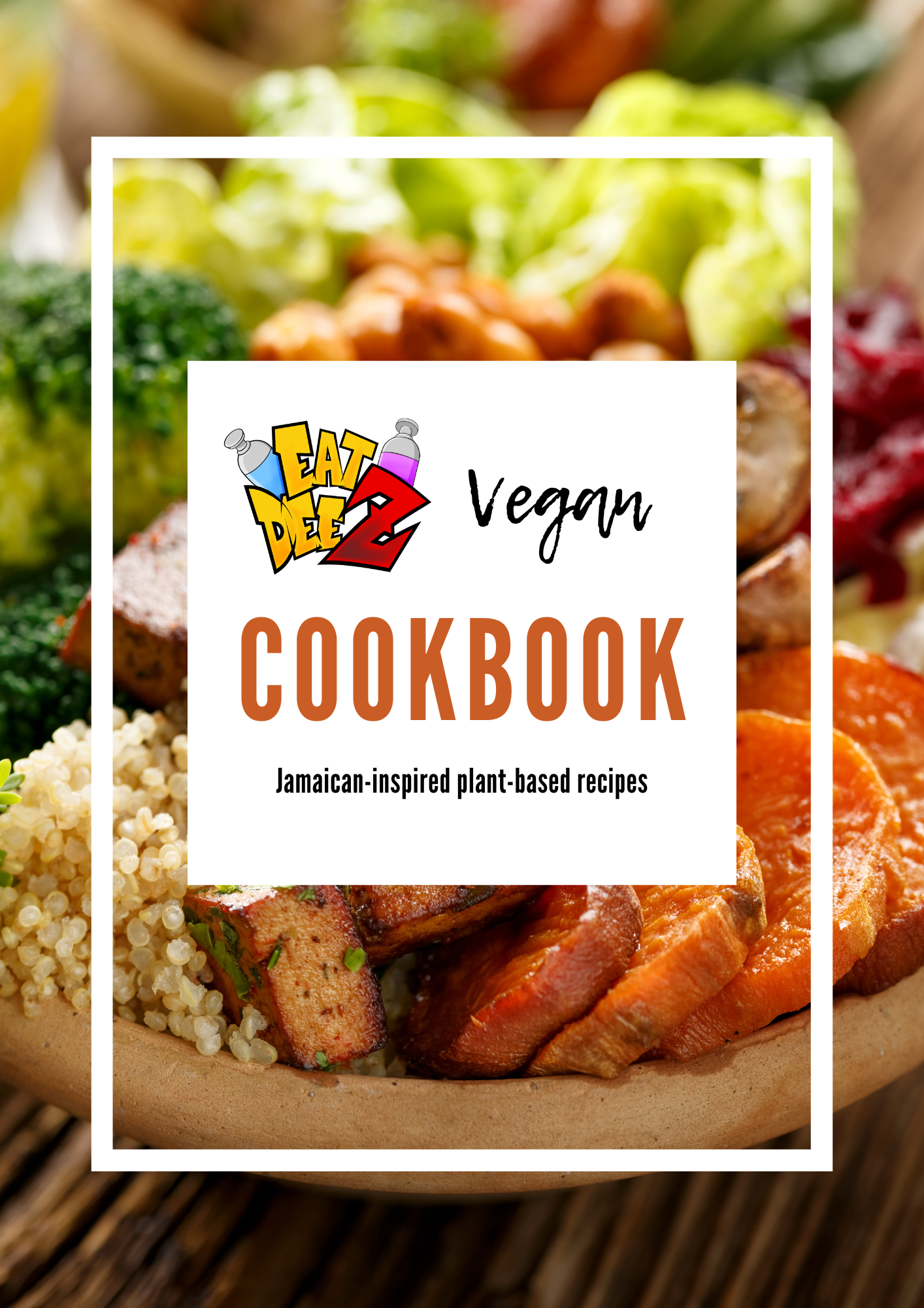 Eat Deez Vegan Journey: Jamaican-Inspired Plant-Based Recipes